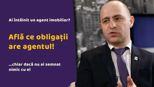 Ce obligații are agentul imobiliar, chiar daca nu a semnat vreun contract cu tine