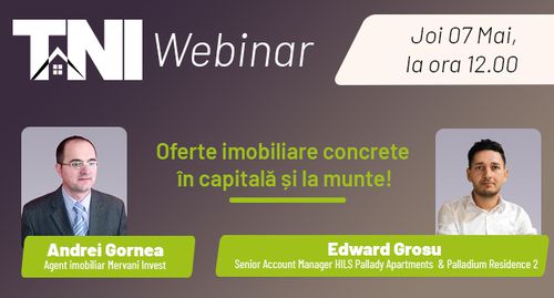 Webinar TNI: - Oferte imobiliare concrete în capitală și la munte!