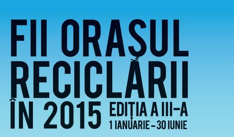 Sectorul 1 Bucureşti s-a alăturat luptei pentru titlul de ”Orașul Reciclării 2015”