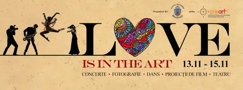 Prima editie a Festivalului „Love is in the ART": spectacole de dans, teatru si proiectii de film