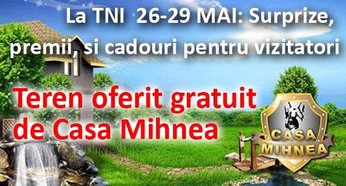 Surprize pentru vizitatorii TNI, Premiul cel mare: TEREN GRATUIT!