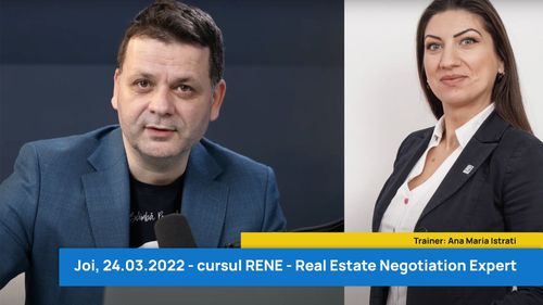 Joi, 24.03.2022 - cursul RENE - Real Estate Negotiation Expert, cu Ana Maria Istrati
