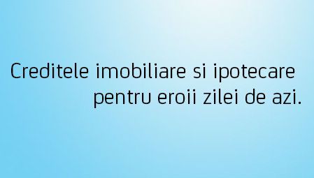 Noua campanie UniCredit Tiriac Bank  “Credite imobiliare si ipotecare pentru eroii zilei de azi”